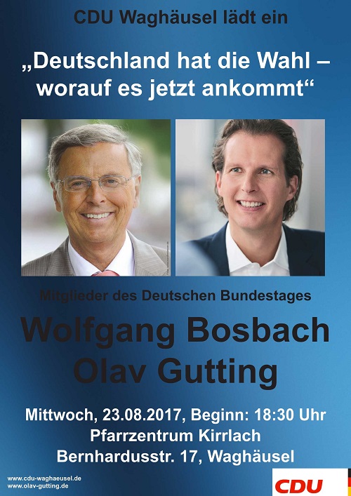 Wolfgang Bosbach und Olav Gutting - WORAUF ES IN DEUTSCHLAND JETZT ANKOMMT - Kirrlach, Bernhardusstr 17, am 23. August 2017 ab 18:30 Uhr