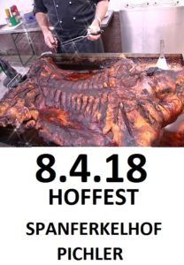 Hoffest Spanferkelhof Pichler am 8. April, Saison Eröffnung