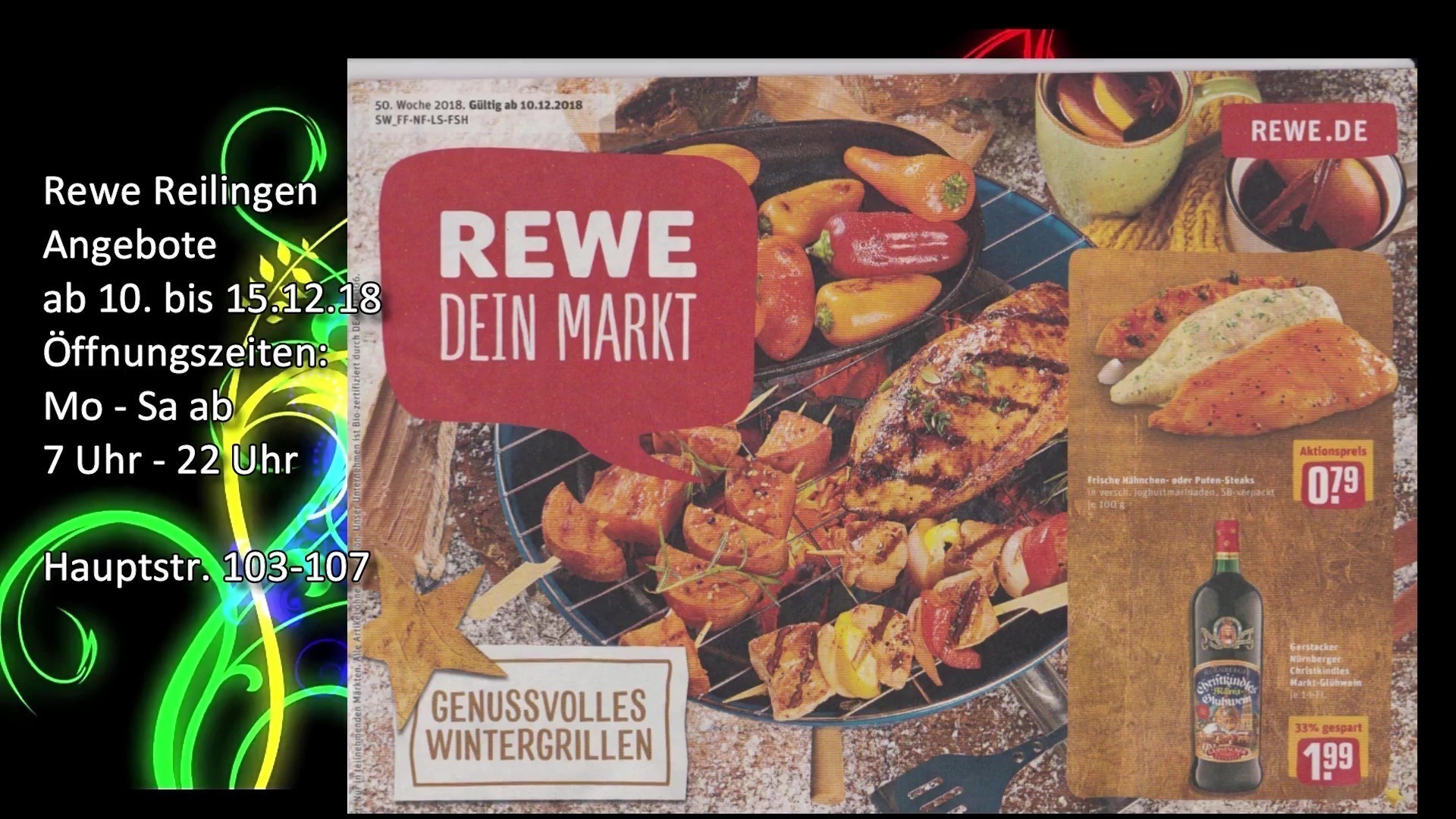 Jetzt an Geschenke denken. Rewe Reilingen, Angebote ab 10. bis 15.12.18 Hauptstraße 103 - 107 68799 Reilingen Öffnungszeiten: Montag bis Samstag von 07 Uhr bis 22 Uhr. Sie können aus gesundheitlichen Gründen nicht mehr tragen ? Wir bringen Ihre eingekaufte Warenartikel nach Hause. Öffnungszeiten: 07:00 Uhr bis 22 Uhr Montag bis Samstag Rewe Reilingen auf der Onlinezeitung in Reilingen: http://www.rewe-reilingen.tvueberregional.de Rewe Webseite: https://www.rewe.de/marktseite/reilingen/862004/rewe-markt-hauptstrasse-103/ Über ein #gefällt_mir und #Like würden wir uns sehr freuen. Rewe Reilingen im Facebook: https://www.facebook.com/rewereilingen/ #rewe #reilingen #einkaufen #rewe_angebote #rewe_zeitung #gemeinde_reilingen #rimmler #ohg #videoproduktion #videovisitenkarte #werbevideo #produktion #döll #oliver #tvüberregional #payback #geld_sparen #bringservice #schnäppchen #frisches_gemüse #fleischtheke #rewe #reilingen #angebote #rewe_reilingen_angebote #öffnungszeiten #rewe #rewe_reilingen #sonderangebote #schnäppchen #einkaufen #heimbringservice #rewe_online #stellenangebote_reilingen #videoproduktion_reilingen #oliver_döll #videovisitenkarten #videowebvisitenkarten #werbevideoproduktion #reilingen #tvüberregional