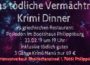 Criminal Dinner, Das tödliche Vermächtnis, am 23.2.19, Poseidon im Bootshaus Philippsburg