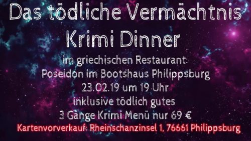Krimidinner, Das tödliche Vermächtnis, am 23.2.19, Poseidon im Bootshaus Philippsburg