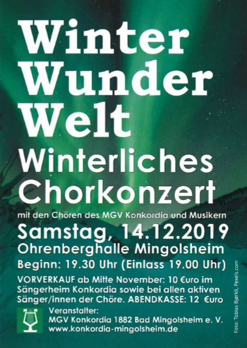 Winter Wunder Welt, winterliches Chorkdnzert mit den Chören des MGV Konkordia und Musikern Samstag, 14.12.2019 Ohrenberghalle Mingolsheim