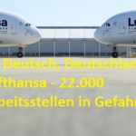 Lufthansa: 22.000 Arbeitsstellen in Gefahr