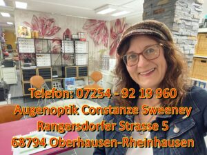 Telefon: 07254-9219960 Augenoptik Constanze Sweeney Rangersdorfer Strasse 5 68794 Oberhausen-Rheinhausen