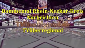 Bammental Rhein-Neckar-Kreis Nachrichten TVüberregional