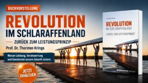 Revolution im Schlaraffenland – Thorsten Krings über Leistung, Wohlstand und Verantwortung