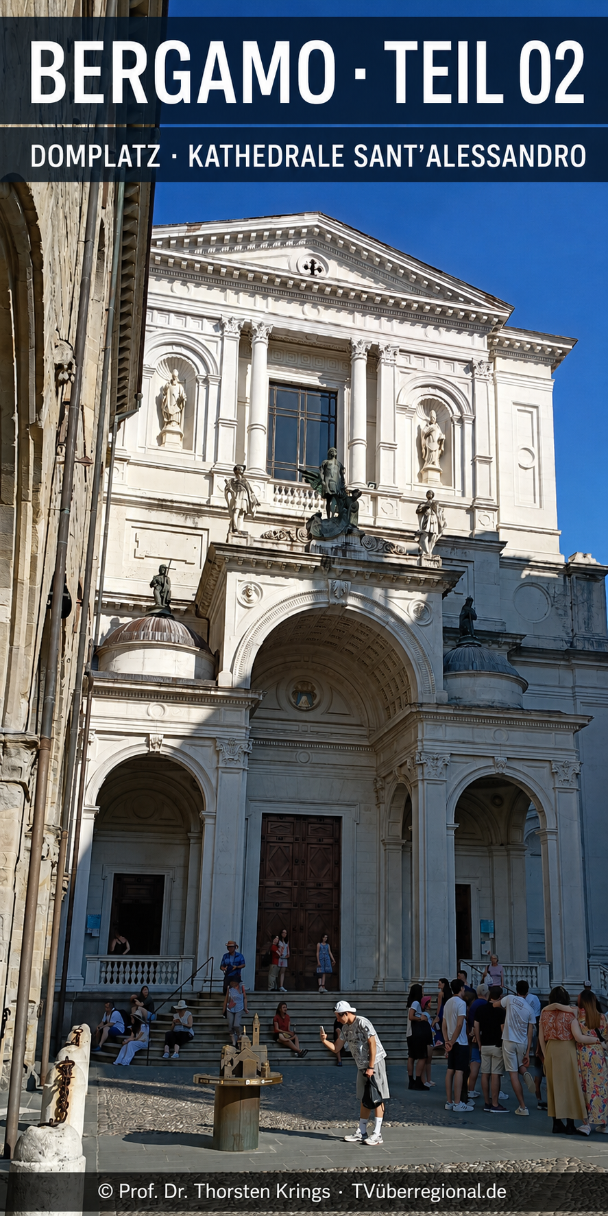 Bergamos Domplatz: Santa Maria Maggiore, Colleoni-Kapelle und Baptisterium