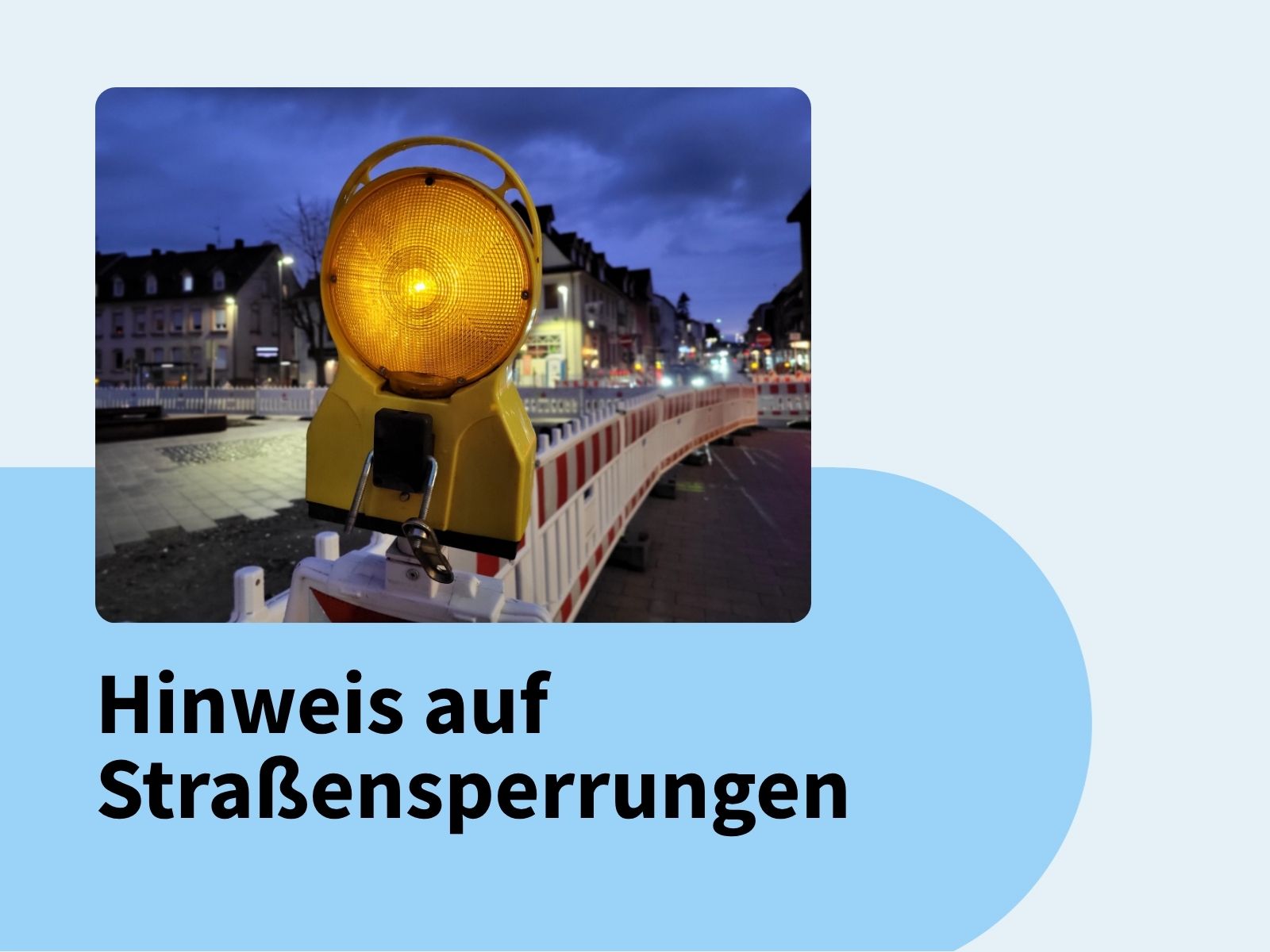 Sperrung in Baiertal: Hinweisbild der Stadt Wiesloch