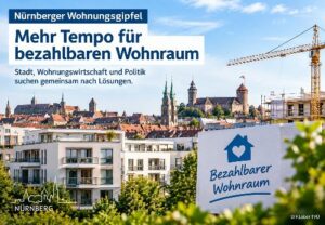 Nürnberger Wohnungsgipfel: Mehr bezahlbare Wohnungen